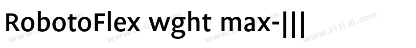 RobotoFlex wght max字体转换